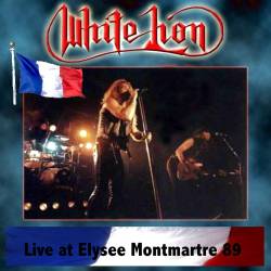 White Lion : Live at Elysée Montmartre '89